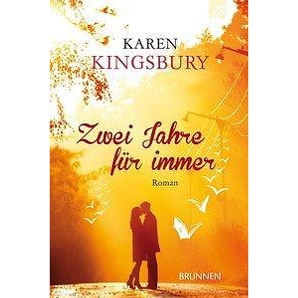 Zwei Jahre für immer, Karen Kingsbury