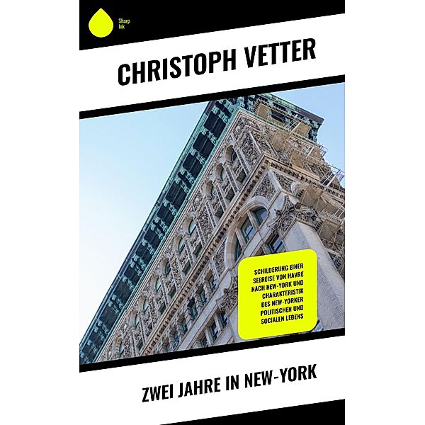 Zwei Jahre in New-York, Christoph Vetter