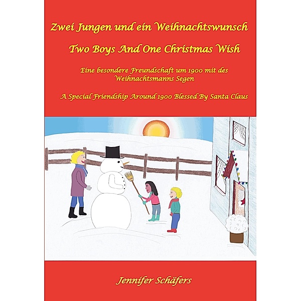 Zwei Jungen und ein Weihnachtswunsch  -  Two Boys And One Christmas Wish, Jennifer Schäfers