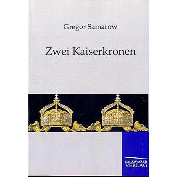 Zwei Kaiserkronen, Gregor Samarow