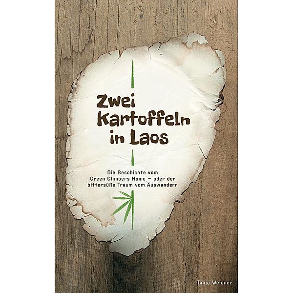 Zwei Kartoffeln in Laos, Tanja Weidner, Uli Weidner