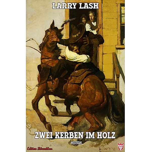 Zwei Kerben im Holz, Larry Lash