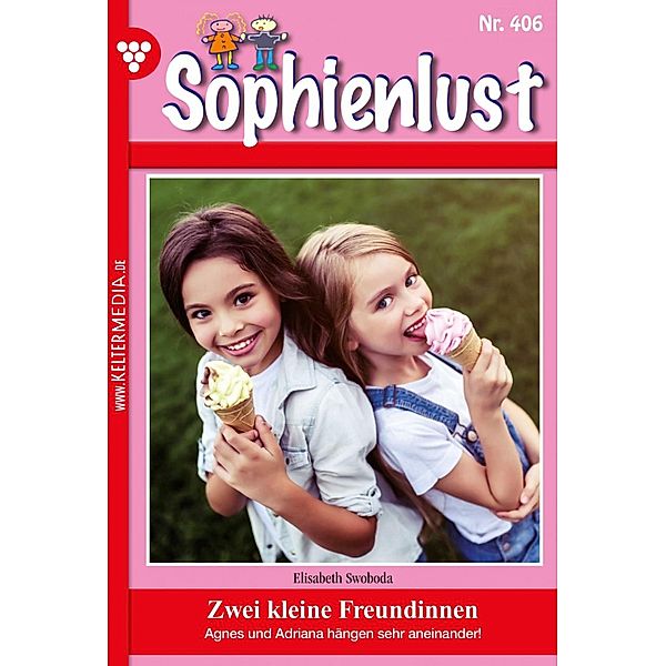 Zwei kleine Freundinnen / Sophienlust (ab 351) Bd.406, Elisabeth Swoboda