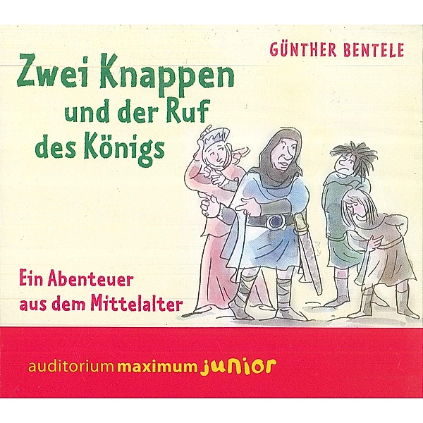 Zwei Knappen und der Ruf des Königs, 2 Audio-CDs, Günther Bentele
