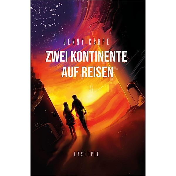 Zwei Kontinente auf Reisen / Zwei Kontinente Bd.1, Jenny Karpe