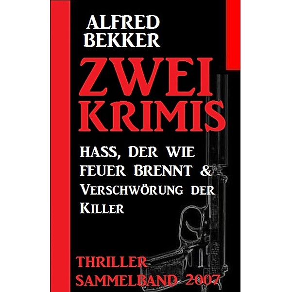 Zwei Krimis - Thriller Sammelband 2007, Alfred Bekker