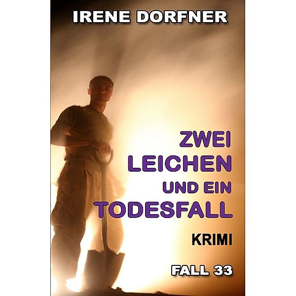 Zwei Leichen und ein Todesfall, Irene Dorfner