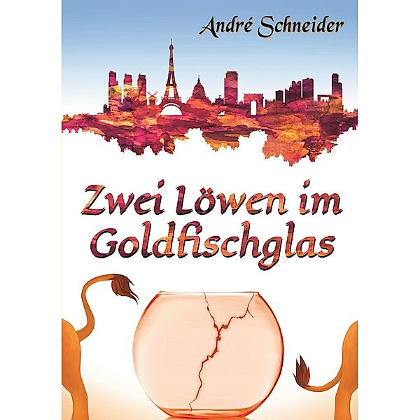 Zwei Löwen im Goldfischglas, André Schneider