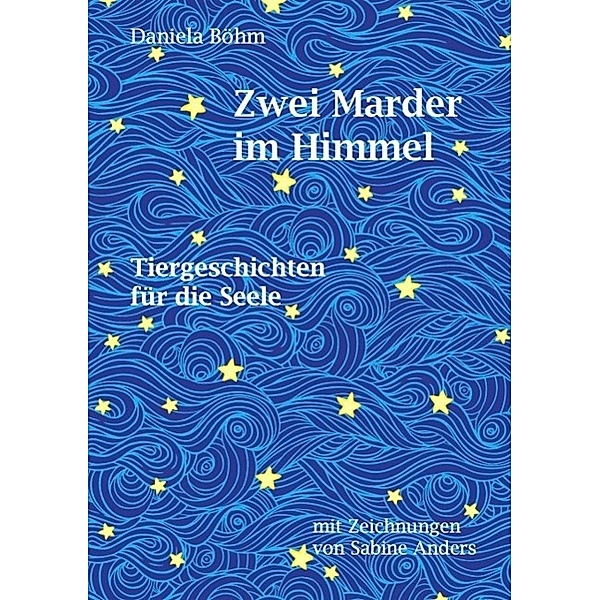 Zwei Marder im Himmel, Daniela Böhm