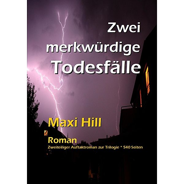 Zwei merkwürdige Todesfälle / Spreewald-Trilogie Bd.1, Maxi Hill