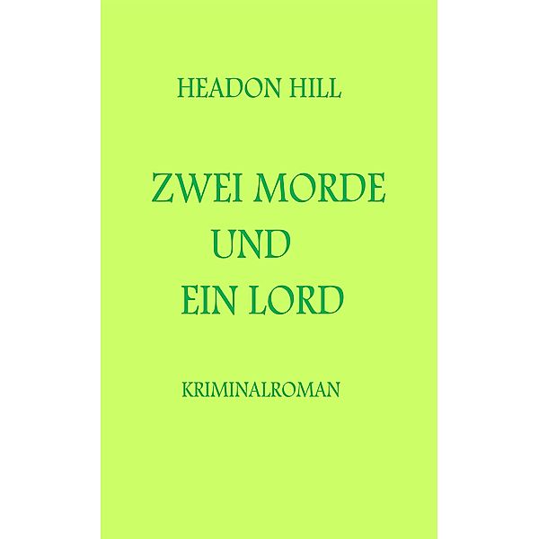 Zwei Morde und ein Lord, Headon Hill