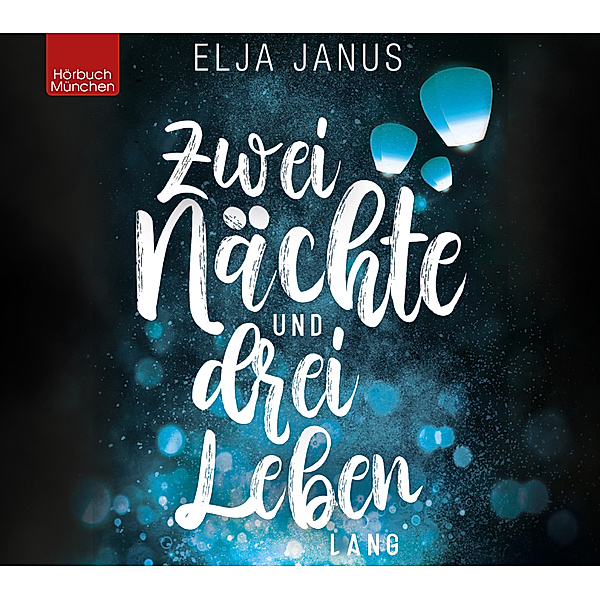 Zwei Nächte und drei Leben lang,Audio-CD, Elja Janus, Linda Holly