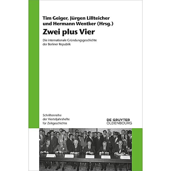 Zwei plus Vier / Schriftenreihe der Vierteljahrshefte für Zeitgeschichte Bd.123