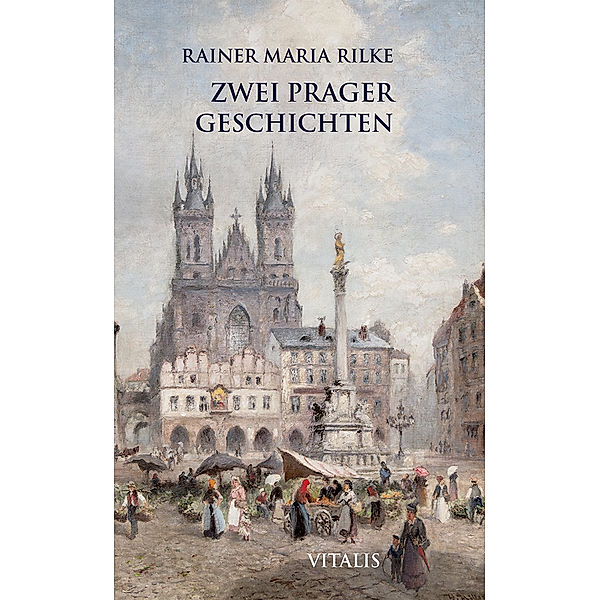 Zwei Prager Geschichten, Rainer Maria Rilke