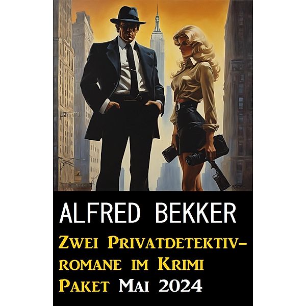 Zwei Privatdetektivromane im Krimi Paket Mai 2024, Alfred Bekker