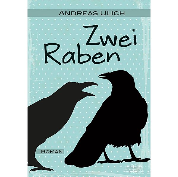 Zwei Raben, Andreas Ulich