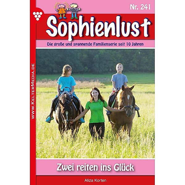 Zwei reiten ins Glück / Sophienlust Bd.241, Aliza Korten