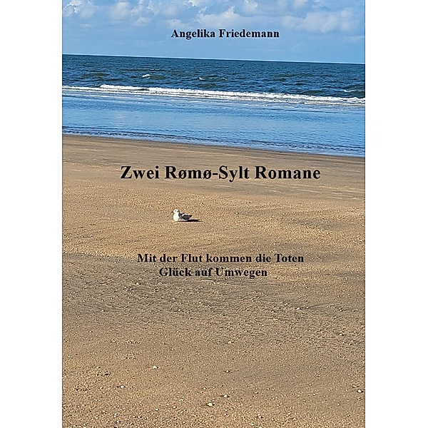 Zwei Rømø-Sylt Romane, Angelika Friedemann