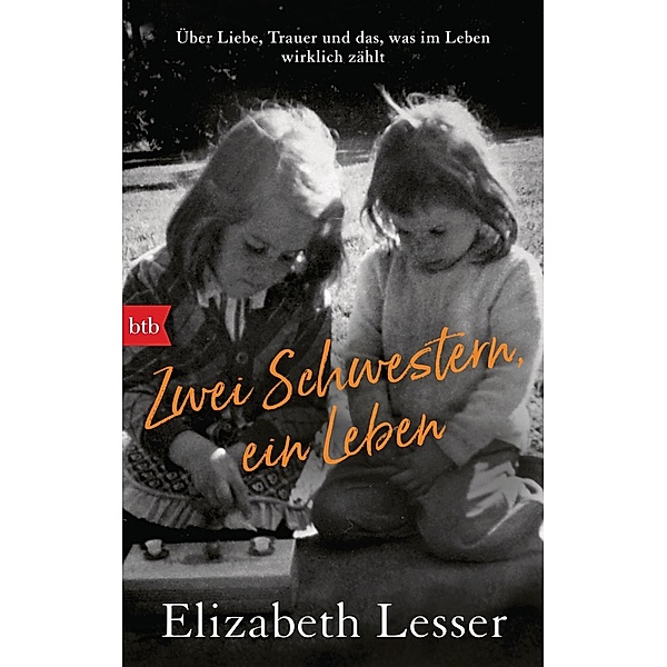 Zwei Schwestern, ein Leben, Elizabeth Lesser