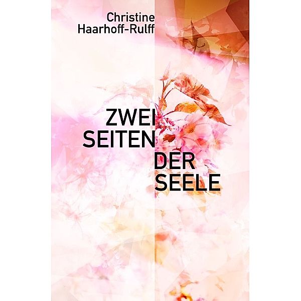 Zwei Seiten der Seele, Christine Haarhoff-Rulff