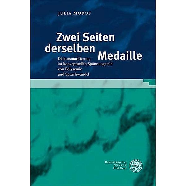 Zwei Seiten derselben Medaille / Studia Romanica Bd.224, Julia Morof