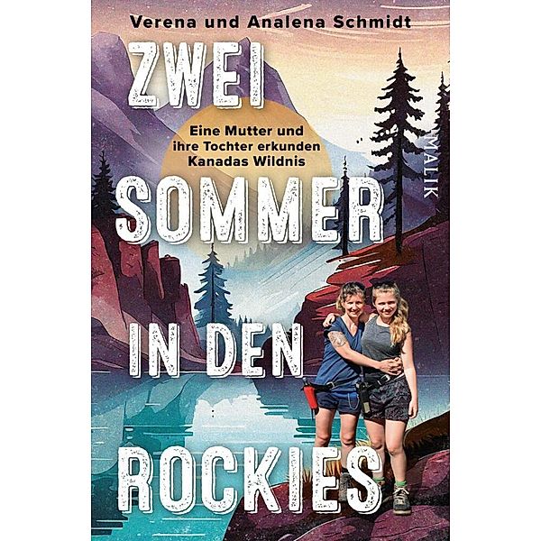 Zwei Sommer in den Rockies, Verena Schmidt, Analena Schmidt