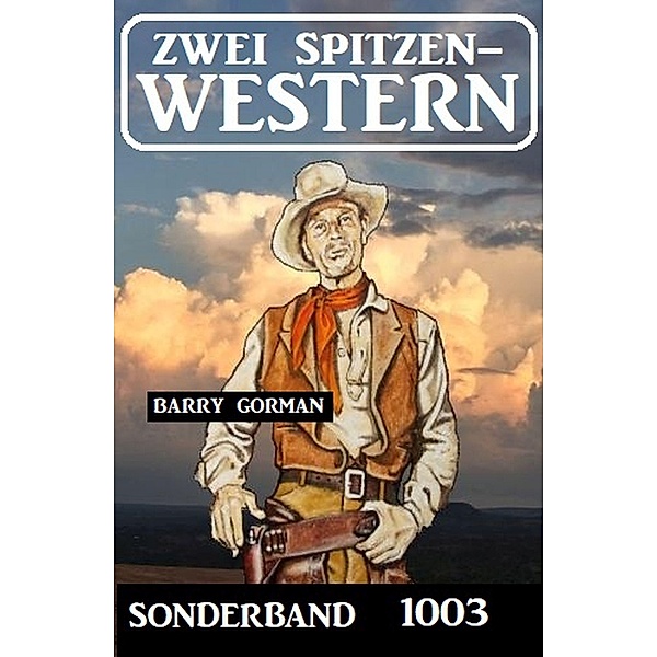 Zwei Spitzen-Western Sonderband 1003, Barry Gorman