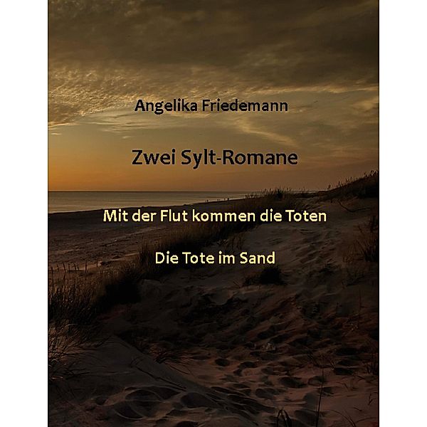 Zwei Sylt-Romane, Angelika Friedemann