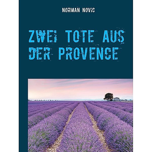 Zwei Tote aus der Provence, Norman Novic