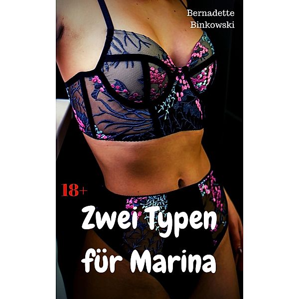 Zwei Typen für Marina, Bernadette Binkowski