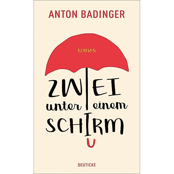 Zwei unter einem Schirm, Anton Badinger