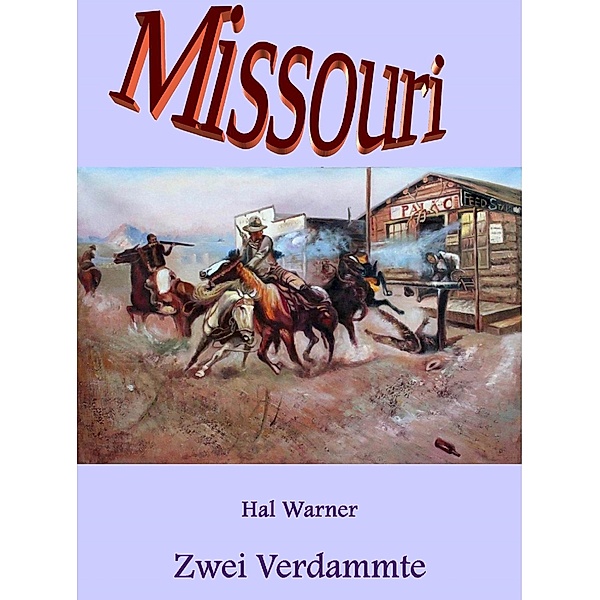 Zwei Verdammte / Missouri Bd.28, Hal Warner