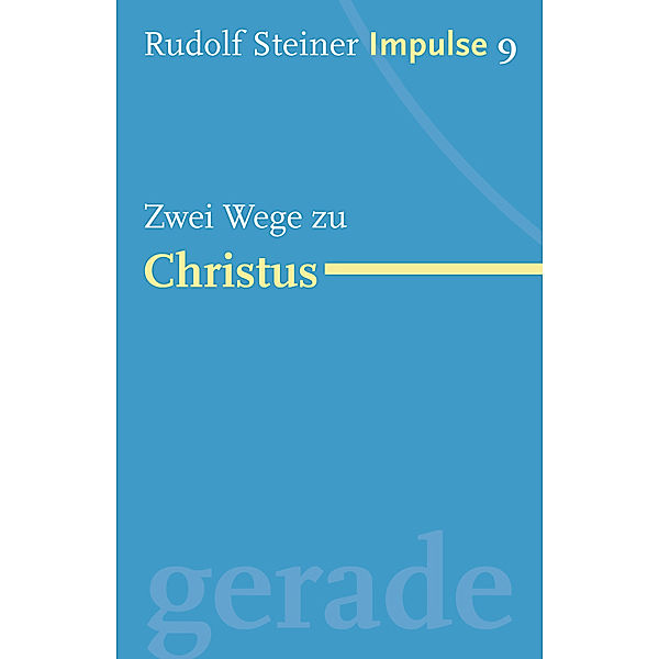 Zwei Wege zu Christus, Rudolf Steiner
