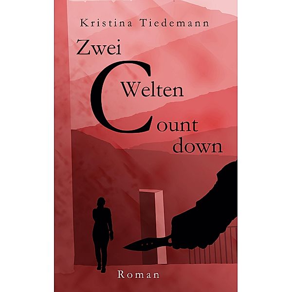 Zwei Welten / Zwei Welten Bd.3, Kristina Tiedemann