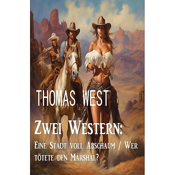 Zwei Western: Eine Stadt voll Abschaum / Wer tötete den Marshal?, Thomas West