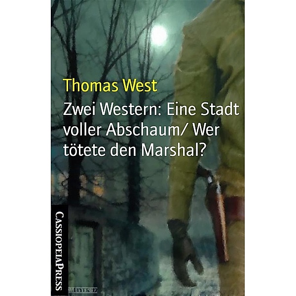 Zwei Western: Eine Stadt voller Abschaum/ Wer tötete den Marshal?, Thomas West