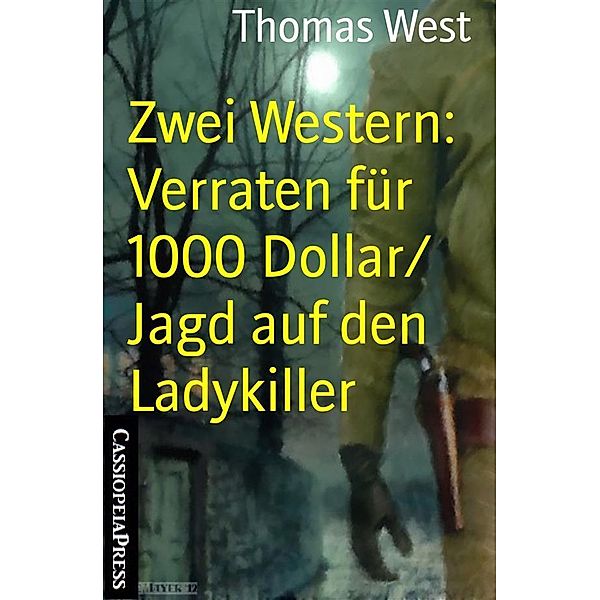 Zwei Western: Verraten für 1000 Dollar/ Jagd auf den Ladykiller, Thomas West