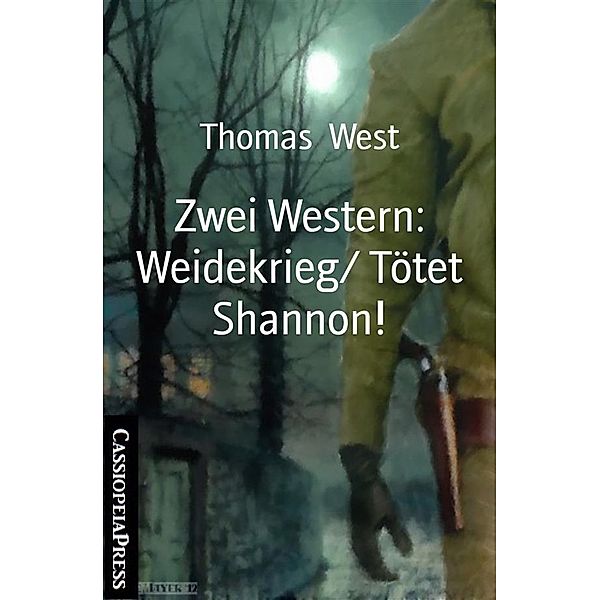 Zwei Western: Weidekrieg/ Tötet Shannon!, Thomas West