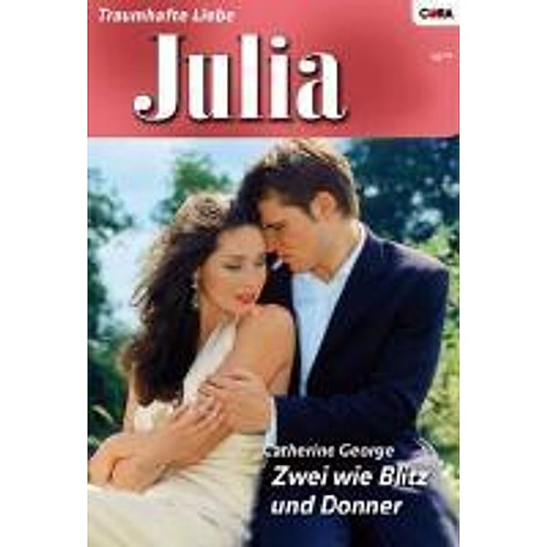 Zwei wie Blitz und Donner / Julia Romane Bd.1875, Catherine George