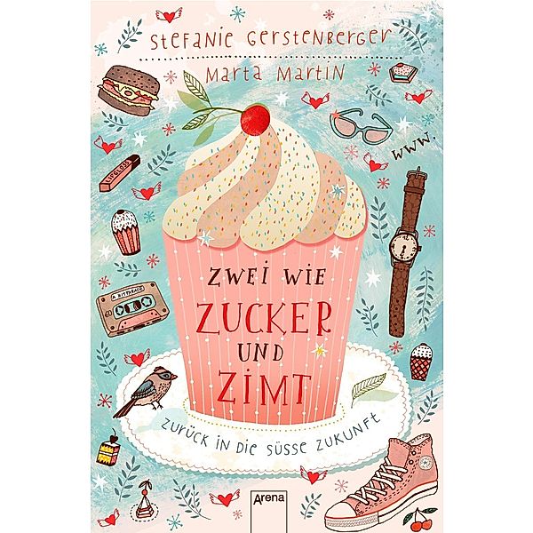 Zwei wie Zucker und Zimt, Stefanie Gerstenberger, Marta Martin