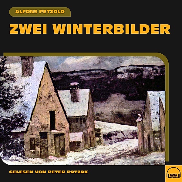 Zwei Winterbilder, Alfons Petzold