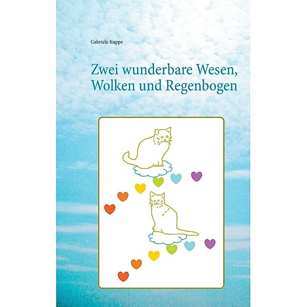 Zwei wunderbare Wesen, Wolken und Regenbogen, Gabriele Kuppe