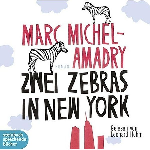Zwei Zebras in New York, 2 Audio-CD, Marc Michel-Amadry