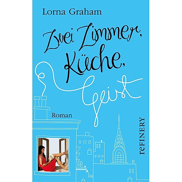 Zwei Zimmer, Küche, Geist / Ullstein-Bücher, Allgemeine Reihe, Lorna Graham