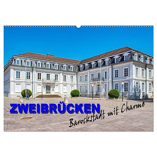 Zweibrücken - Barockstadt mit Charme (Wandkalender 2025 DIN A2 quer), CALVENDO Monatskalender, Calvendo, Thomas Bartruff