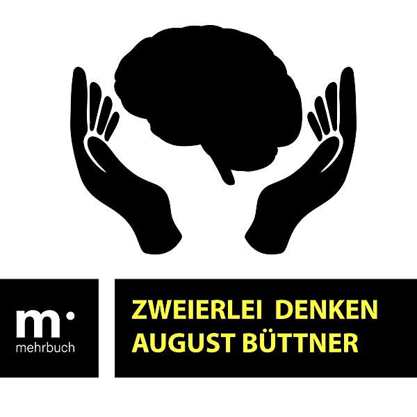 Zweierlei Denken, August Büttner