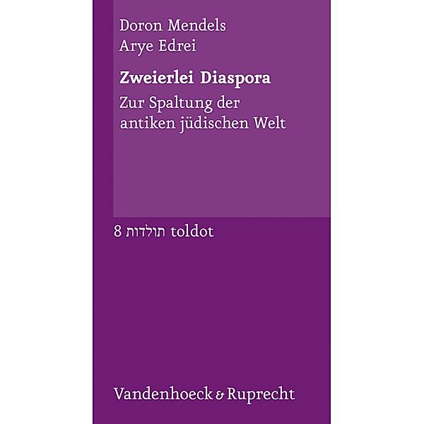 Zweierlei Diaspora / toldot, Doron Mendels, Arye Edrei