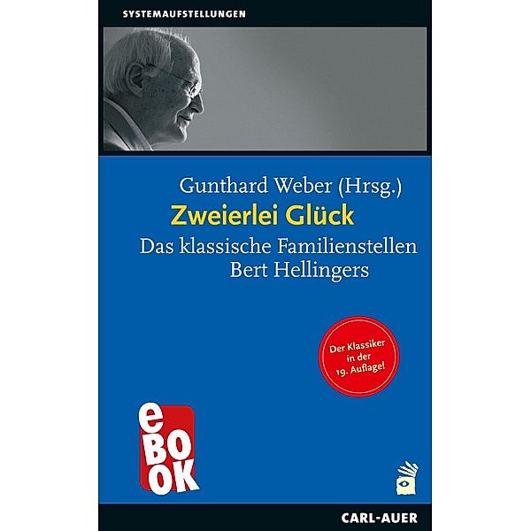 Zweierlei Glück / Systemaufstellungen, Gunthard Weber