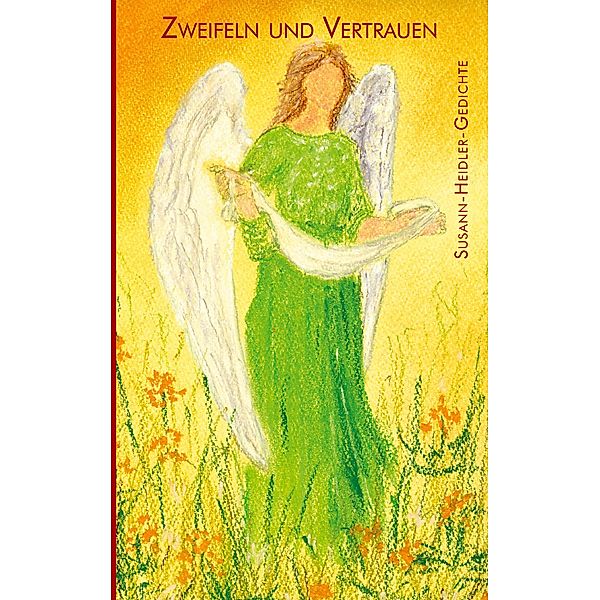 Zweifeln und Vertrauen, Susann Heidler