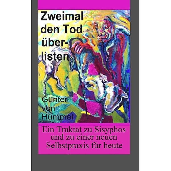 Zweimal den Tod überlisten, Günter von Hummel